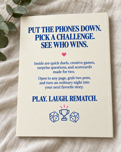 Put the phones down. Pick a challenge. See who wins.